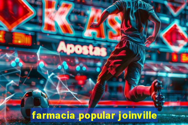 farmacia popular joinville